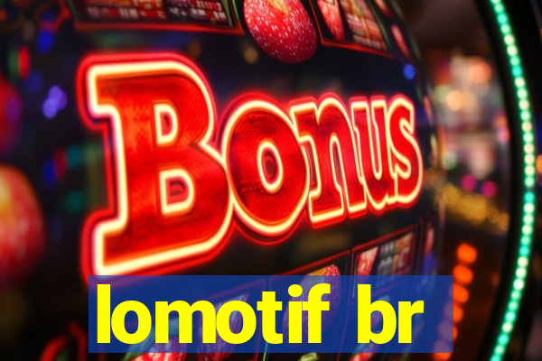 lomotif br